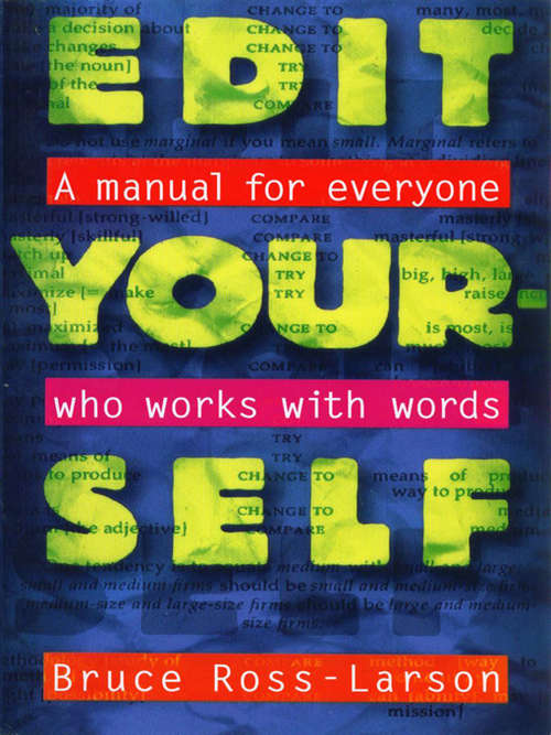 Book cover of Edit Yourself: A Manual for Everyone Who Words with Words