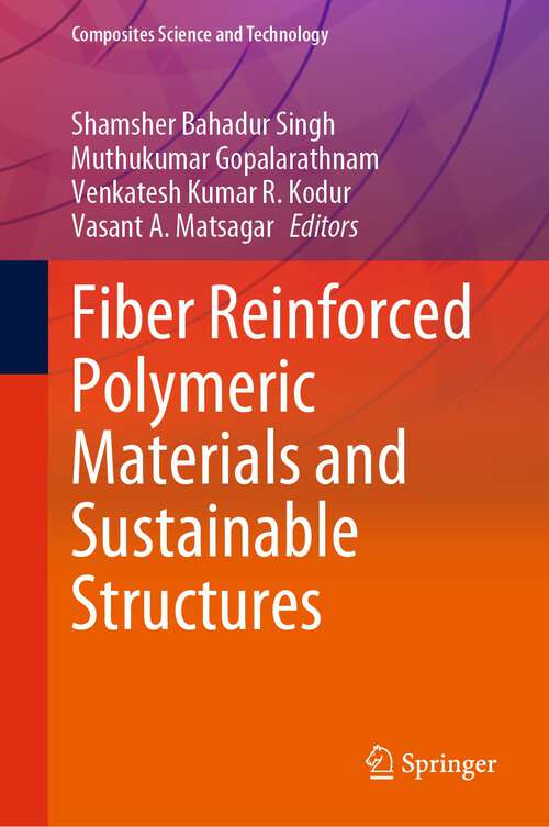 Book cover of Fiber Reinforced Polymeric Materials and Sustainable Structures (1st ed. 2023) (Composites Science and Technology)