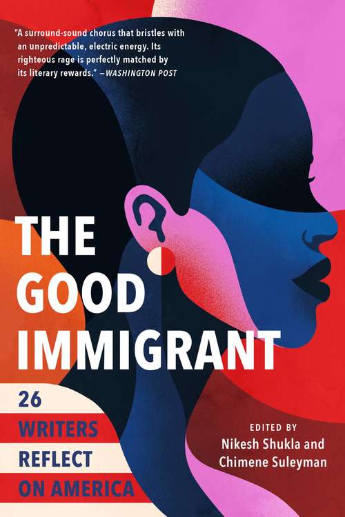Book cover of The Good Immigrant: 26 Writers Reflect on America