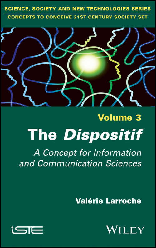Book cover of The Dispositif: A Concept for Information and Communication Sciences
