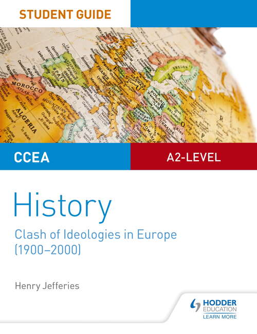 Book cover of CCEA A2-level History Student Guide: Clash of Ideologies in Europe (1900-2000)