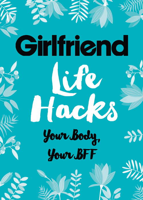 Book cover of Life Hacks: Your Body, Your BFF