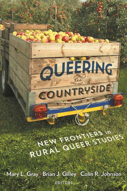 Book cover of Queering the Countryside: New Frontiers in Rural Queer Studies (Intersections #11)