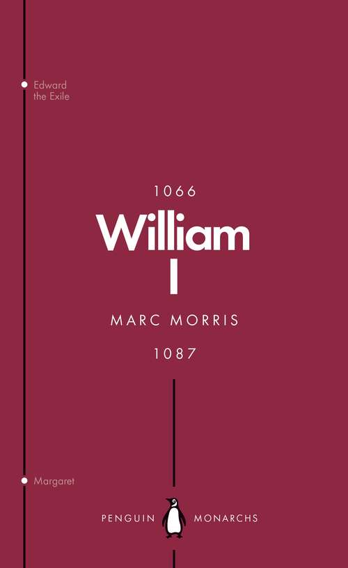 Book cover of William I: England's Conqueror (Penguin Monarchs)