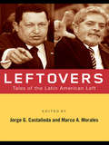Leftovers: Tales of the Latin American Left