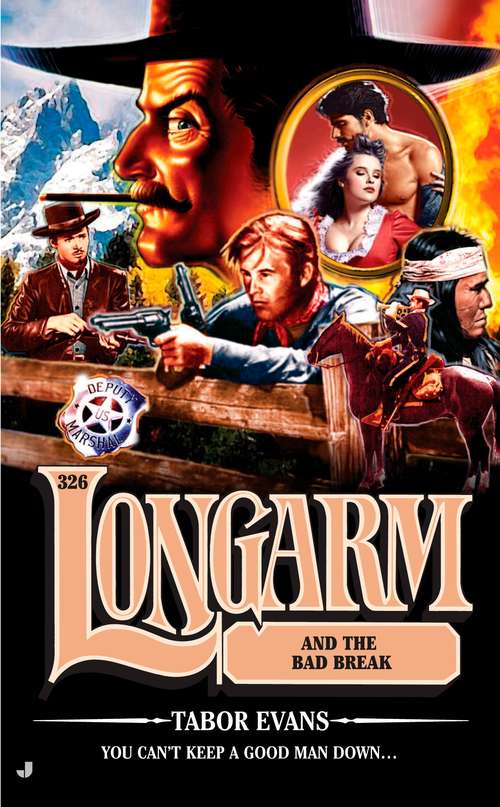 Book cover of Longarm and the Bad Break (Longarm #326)