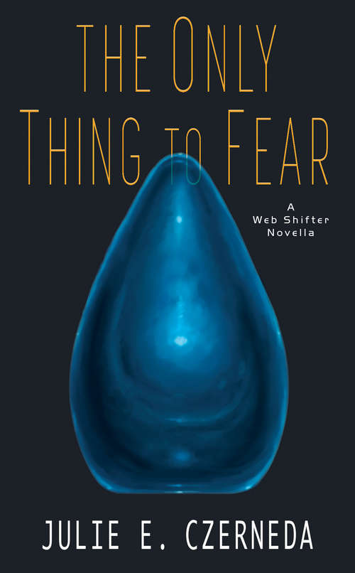 The Only Thing to Fear (Web Shifters)