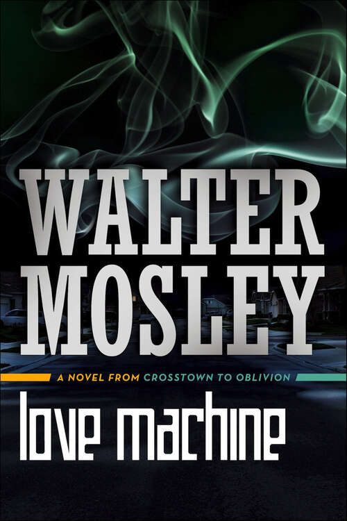 Book cover of Love Machine (From Crosstown to Oblivion)