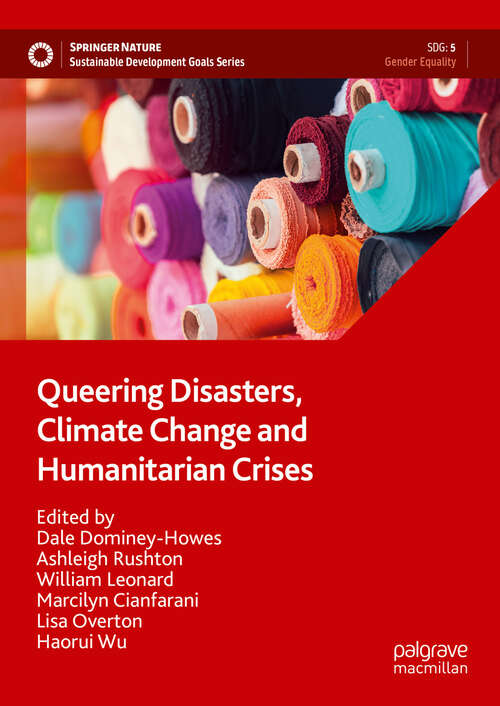 Book cover of Queering Disasters, Climate Change and Humanitarian Crises (Sustainable Development Goals Series)