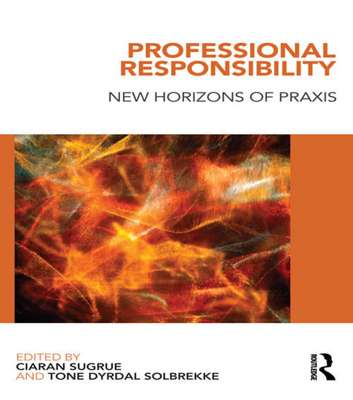 Professional Responsibility: New Horizons of Praxis