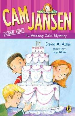Book cover of Cam Jansen: The Wedding Cake Mystery (Cam Jansen #30)