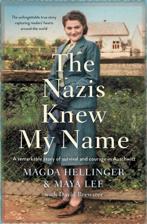 Book cover of The Nazis Knew My Name: A remarkable story of survival and courage in Auschwitz