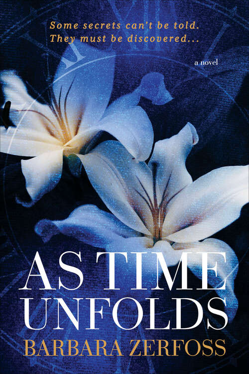 Book cover of As Time Unfolds: A Novel