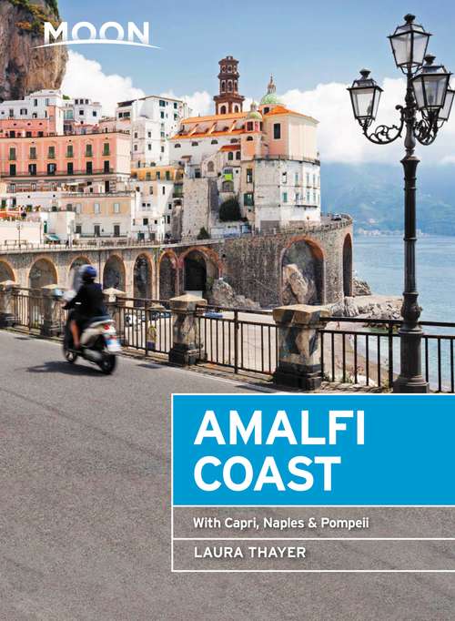 Book cover of Moon Amalfi Coast: With Capri, Naples & Pompeii (Travel Guide)