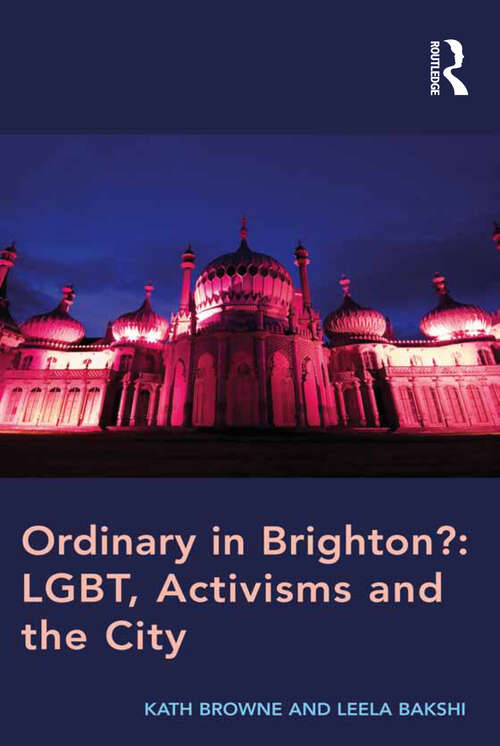 Ordinary in Brighton?: Lgbt, Activisms And The City