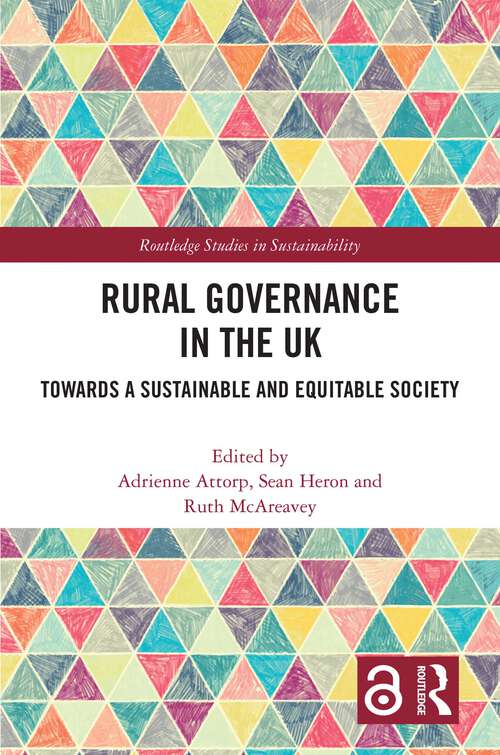 Rural Governance in the UK: Towards a Sustainable and Equitable Society (Routledge Studies in Sustainability)