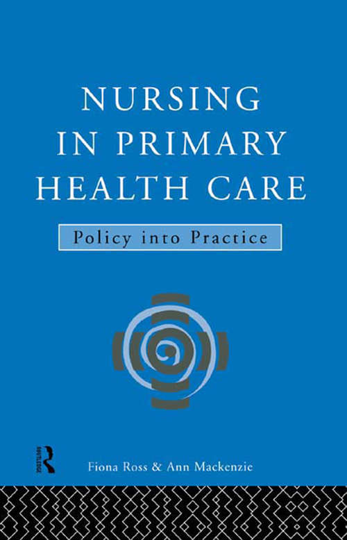 Nursing in Primary Health Care: Policy into Practice