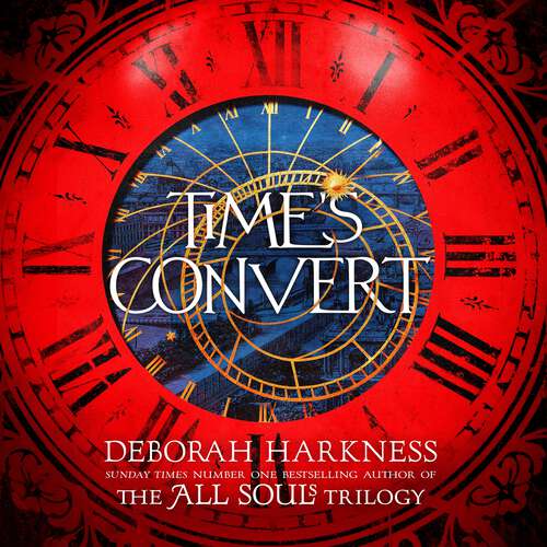 Book cover of Time's Convert: return to the spellbinding world of A Discovery of Witches