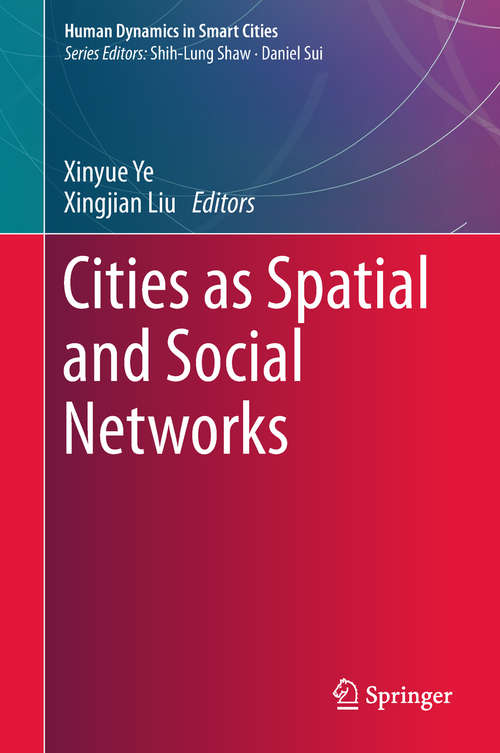 Book cover of Cities as Spatial and Social Networks (Human Dynamics in Smart Cities)