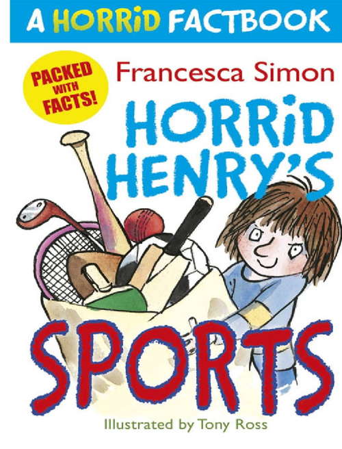 Book cover of Horrid Henry's Sports: A Horrid Factbook (Horrid Henry #1)