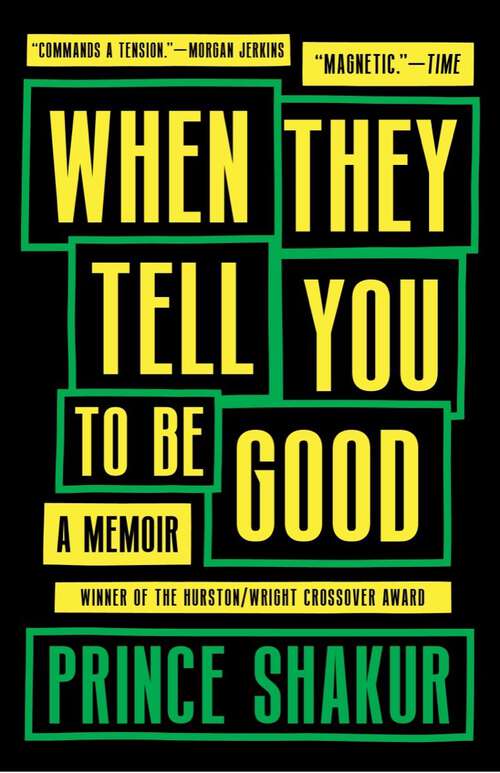Book cover of When They Tell You To Be Good: A Memoir