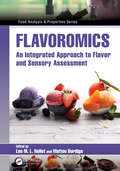 Flavoromics: An Integrated Approach to Flavor and Sensory Assessment (Food Analysis & Properties)
