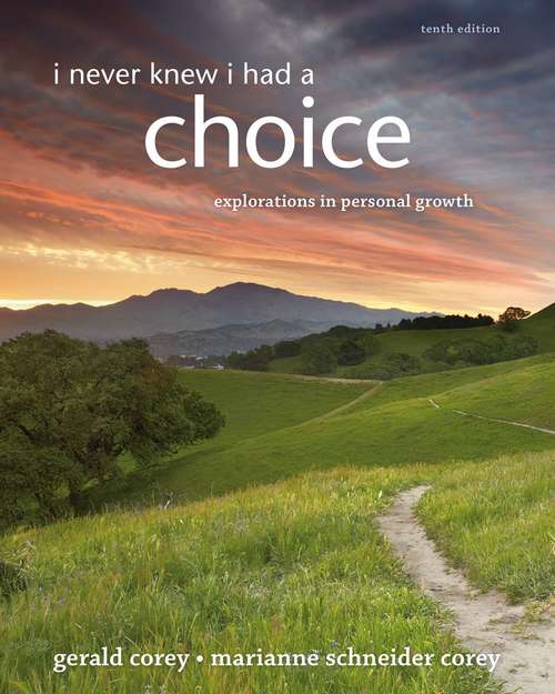 I Never Knew I Had a Choice: Explorations in Personal Growth