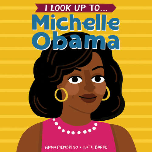 Book cover of I Look Up To... Michelle Obama