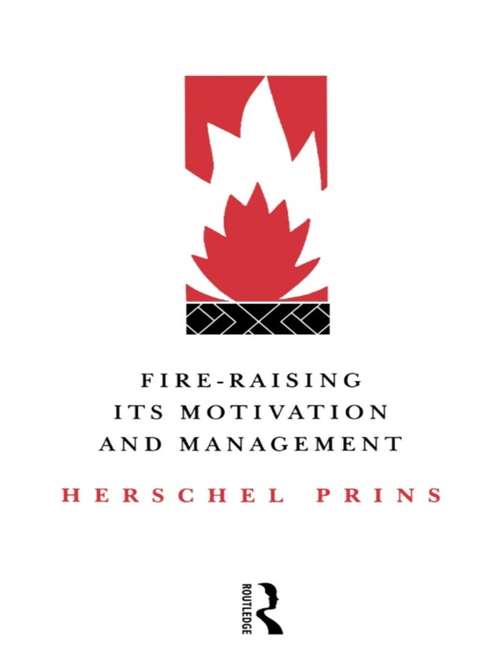 Book cover of Fire-Raising: Its Motivation And Management