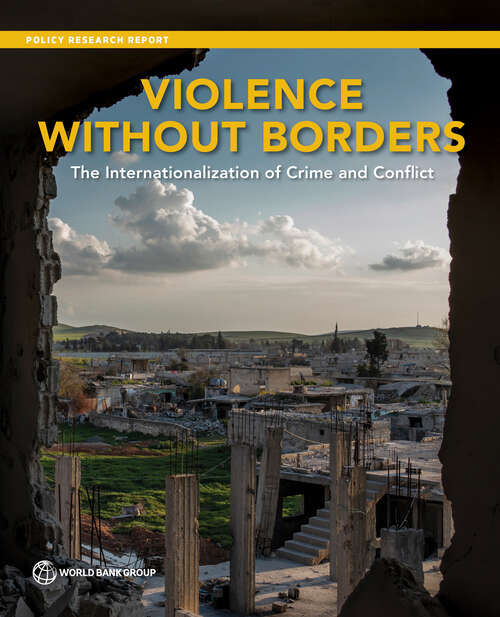 Book cover of Violence without Borders: The Internationalization of Crime and Conflict (Policy Research Reports)