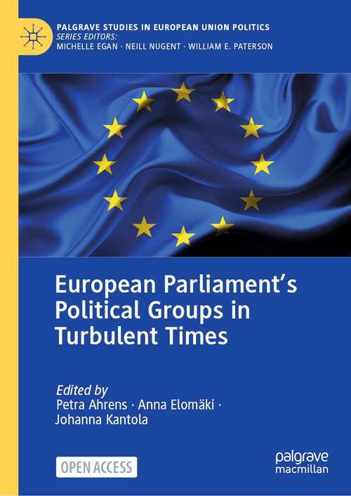 Book cover of European Parliament’s Political Groups in Turbulent Times (1st ed. 2022) (Palgrave Studies in European Union Politics)