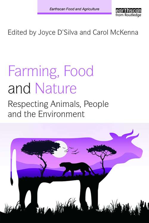 Farming, Food and Nature: Respecting Animals, People and the Environment (Earthscan Food and Agriculture)