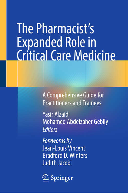 Book cover of The Pharmacist's Expanded Role in Critical Care Medicine: A Comprehensive Guide for Practitioners and Trainees