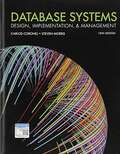 Database Systems: Design, Implementation, and Management (Mindtap Course List Series)