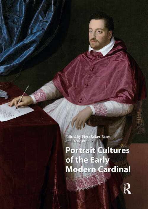 Book cover of Portrait Cultures of the Early Modern Cardinal (1) (Visual and Material Culture, 1300-1700)