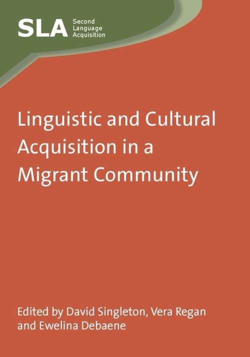 Linguistic and Cultural Acquisition in a Migrant Community