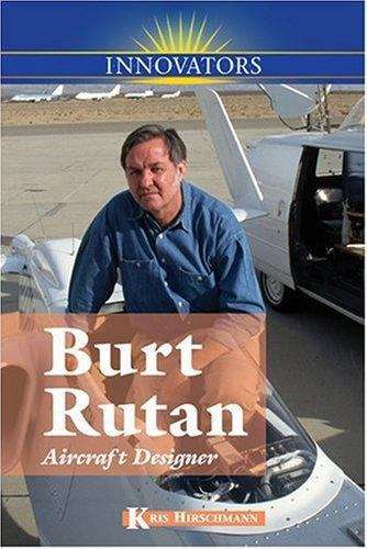 Book cover of Burt Rutan: Aircraft Designer (Innovators)