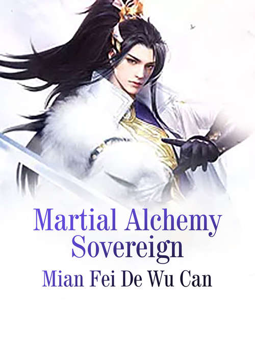 Martial Alchemy Sovereign: Volume 4 (Volume 4 #4)