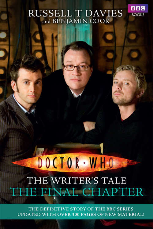 Book cover of Doctor Who: The Writer's Tale: The Final Chapter (DOCTOR WHO #78)