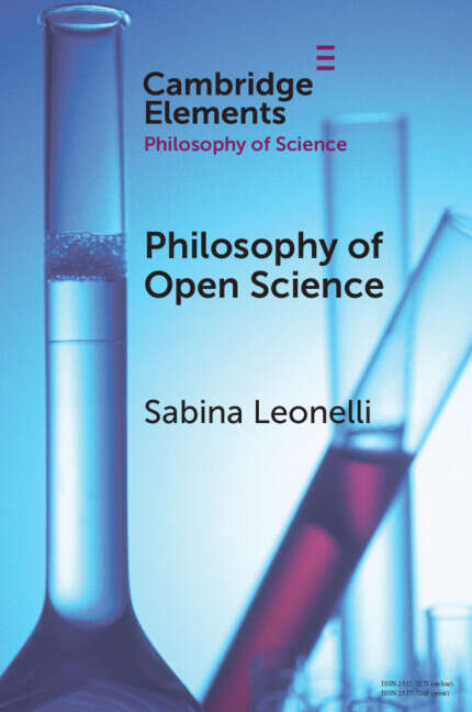 Book cover of Elements in the Philosophy of Science: Philosophy of Open Science