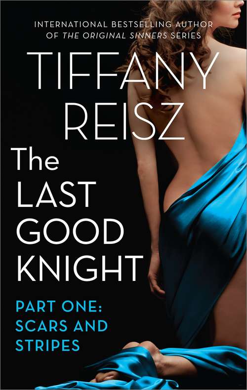Book cover of The Last Good Knight Part I: Scars and Stripes