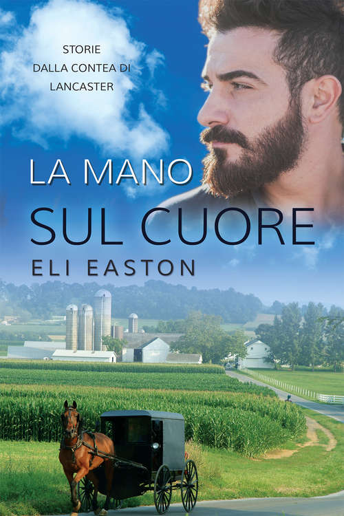 Book cover of La mano sul cuore (Men of Lancaster County)