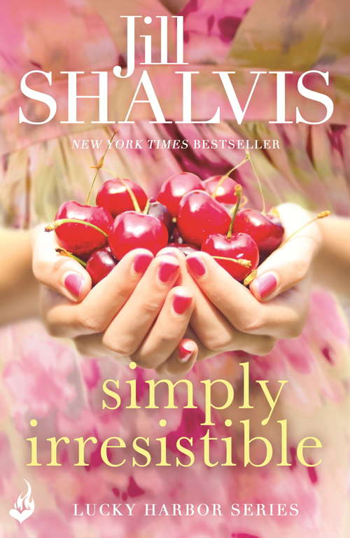 Book cover of Simply Irresistible: A feel-good romance you won't want to put down! (Lucky Harbor #1)