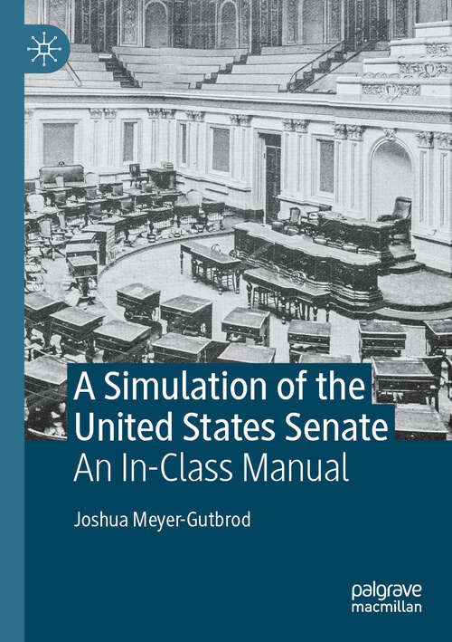 Book cover of A Simulation of the United States Senate: An In-Class Manual