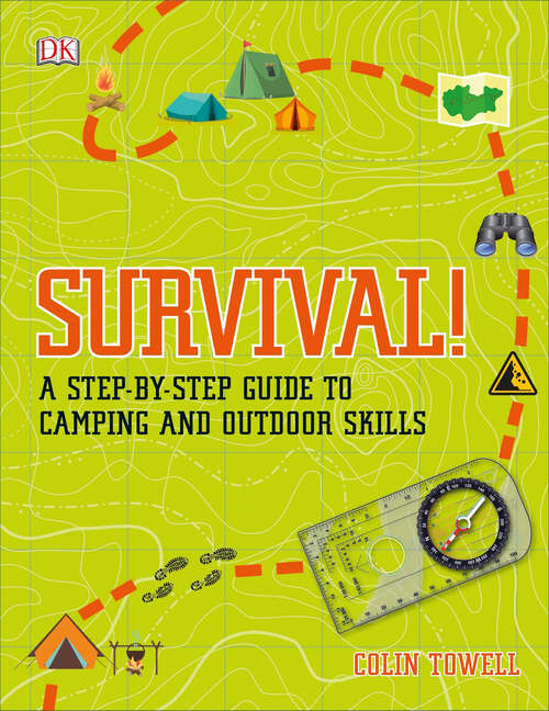 Book cover of Survival!: A Step-by-Step Guide to Camping and Outdoor Skills (DK Children's For Beginners)