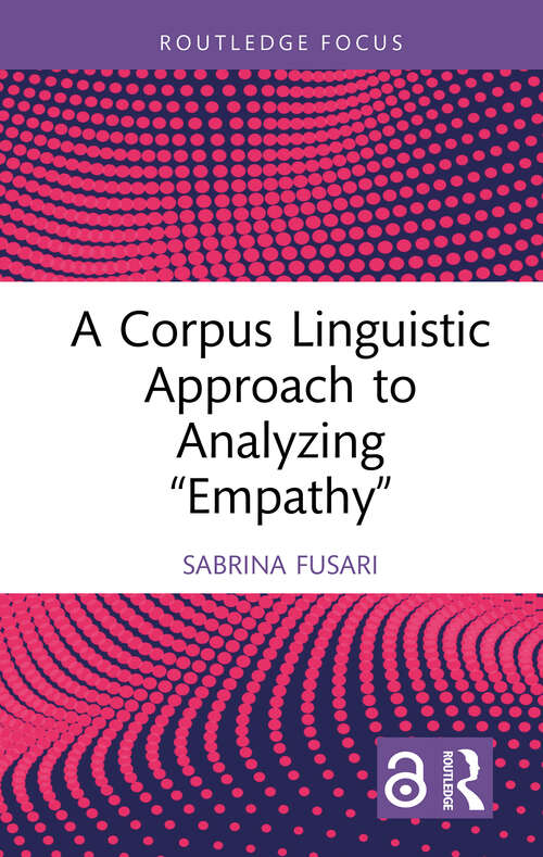 Book cover of A Corpus Linguistic Approach to Analyzing "Empathy" (1) (Routledge Focus on Applied Linguistics)