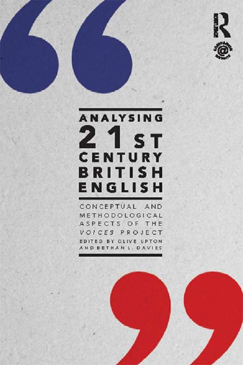 Book cover of Analysing 21st Century British English: Conceptual and Methodological Aspects of  the 'Voices' Project