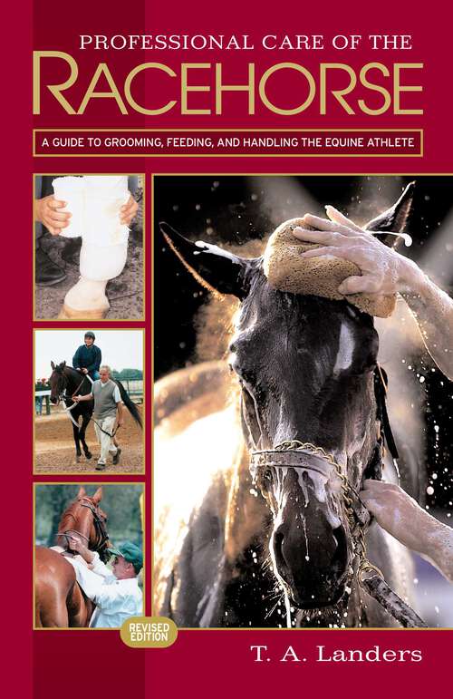Book cover of Professional Care of the Racehorse: A Guide to Grooming, Feeding, and Handling the Equine Athlete