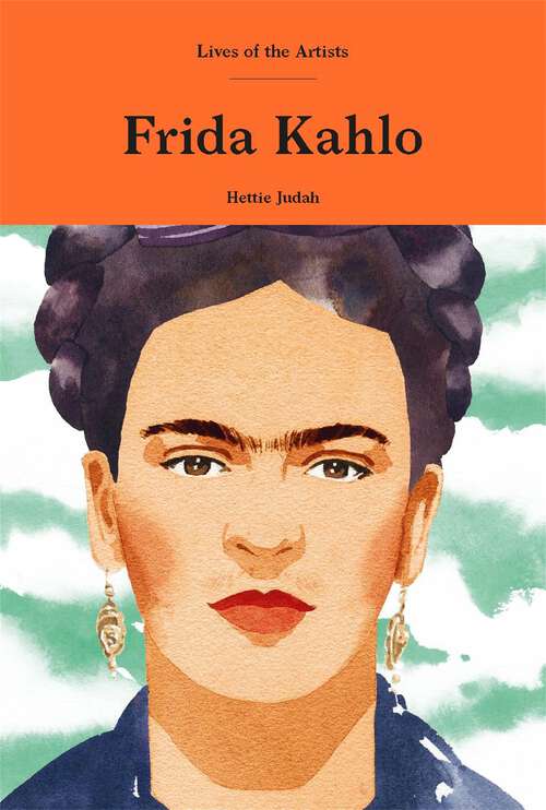 Book cover of Frida Kahlo (Lives of the Artists)