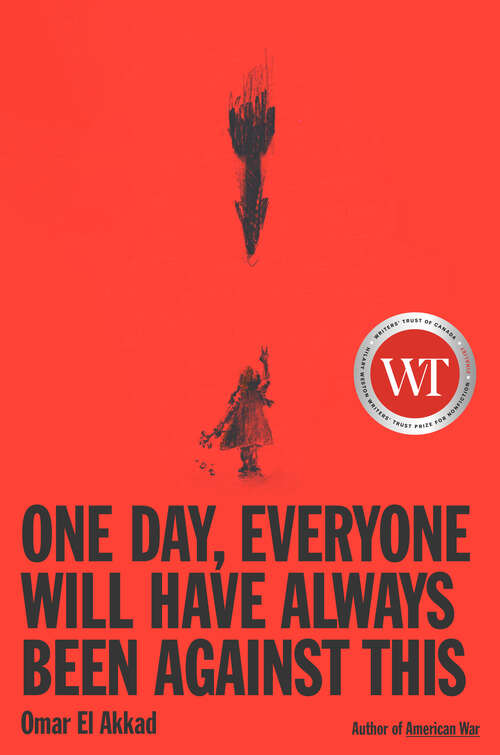 Book cover of One Day, Everyone Will Have Always Been Against This